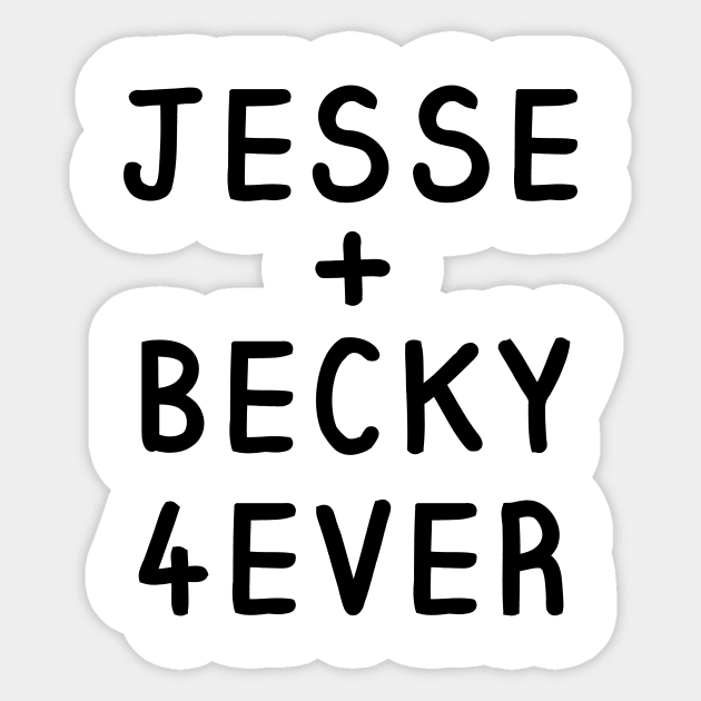 Jesse and Becky Forever Shirt Sticker by 90s Kids Forever